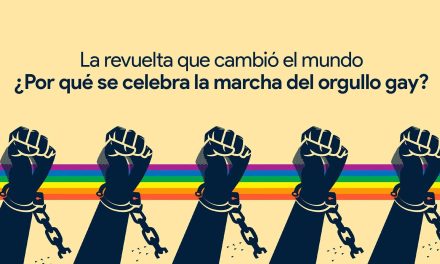 La revuelta que cambió el mundo ¿Por qué se celebra la marcha del orgullo gay?