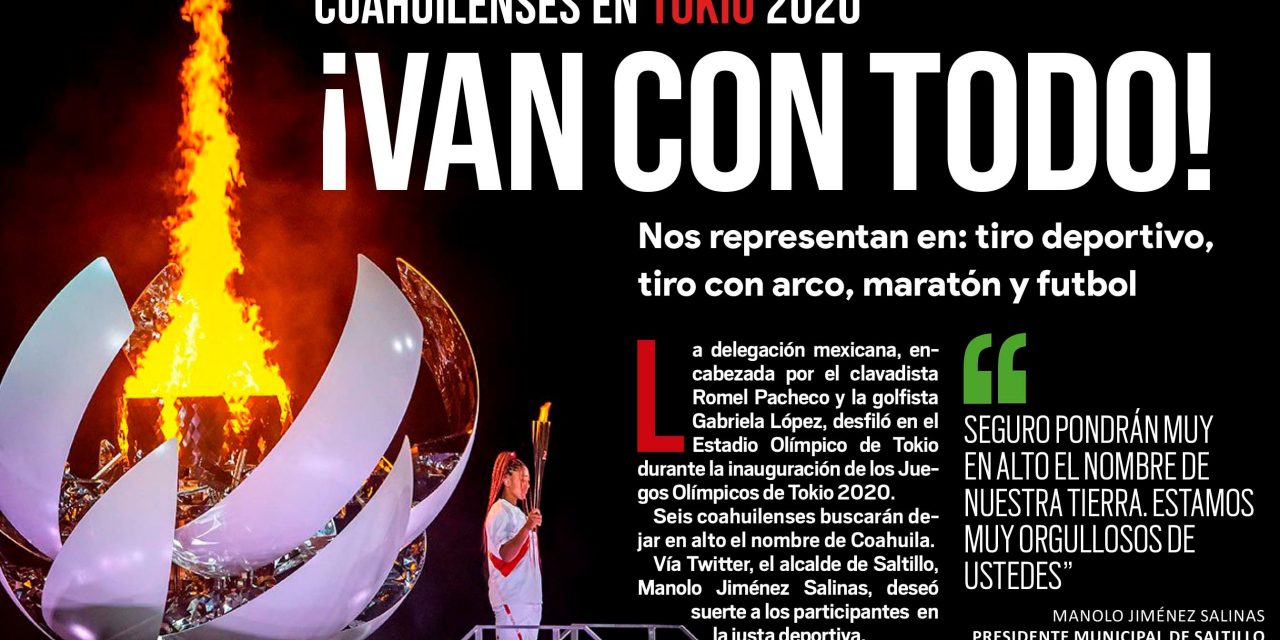 Portada [24 de julio de 2021] Coahuilenses ¡Van con todo!, Riquelme supervisa obras en Madero y más…