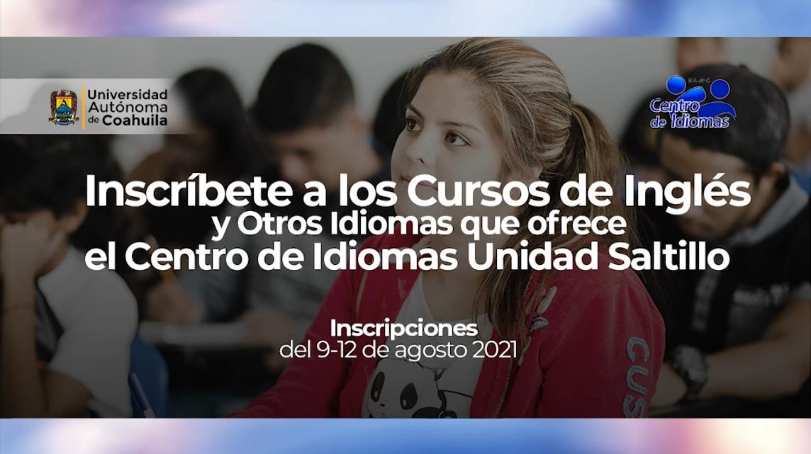 Abre inscripciones Centro de Idiomas Unidad Saltillo