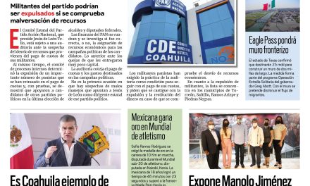 Portada [22 de agosto de 2021] Investigan malos manejos en el PAN, Coahuila es ejemplo en formalidad laboral y más…