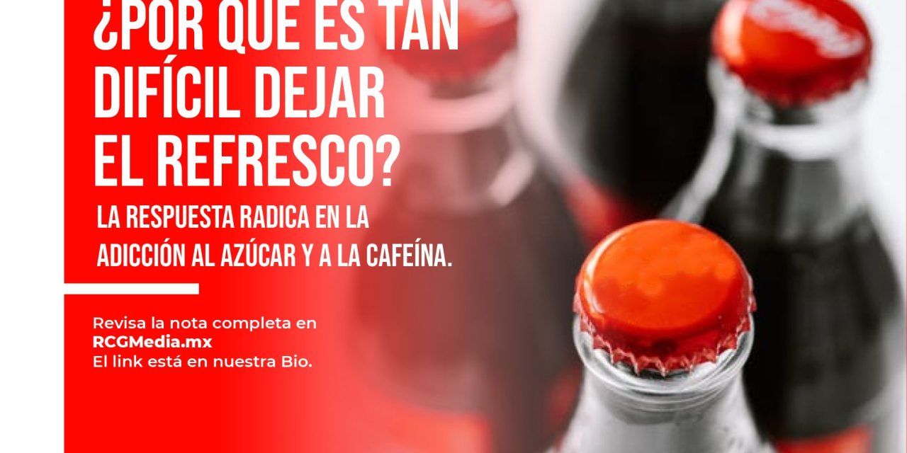 ¿Por qué es tan difícil dejar el refresco?
