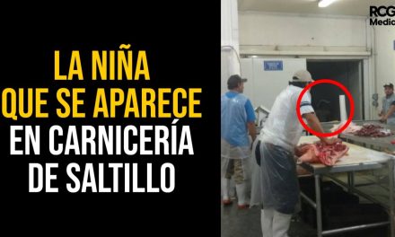 La niña que se aparece en carnicería de Saltillo