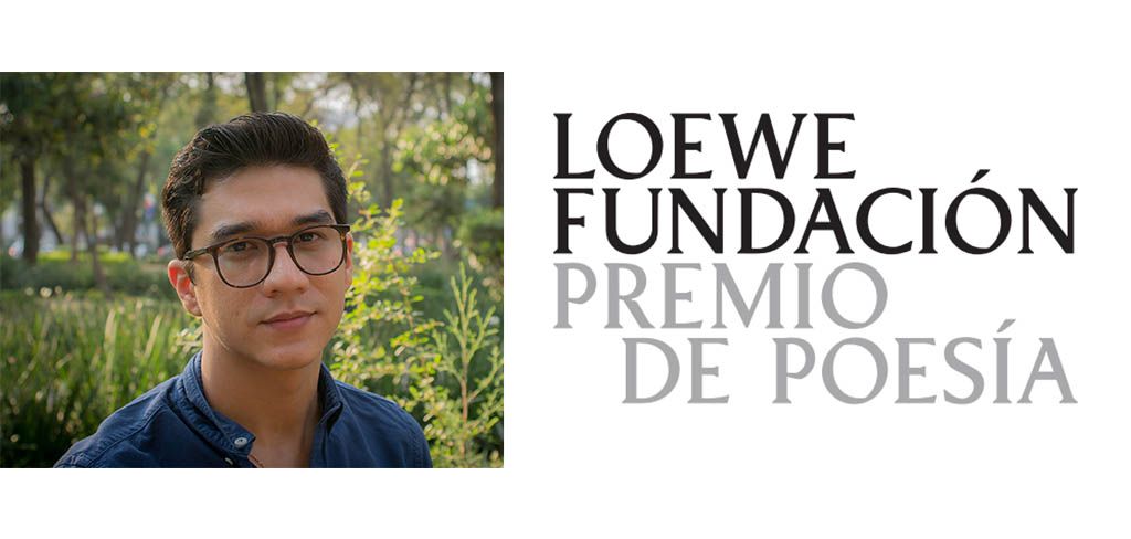 Poeta mexicano gana el Premio Loewe de Poesía 2021