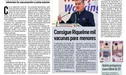 Portada [29 de octubre de 2021] Dejan sin vacuna a jóvenes de Saltillo; consigue Riquelme mil vacunas para menores, y más…