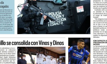 Portada [19 de diciembre de 2021] Policía de Coahuila repele ataque de grupo armado, Turismo de Saltillo se consolida con Vinos y Dinos y más…