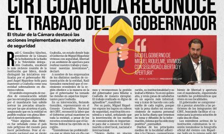 Portada [21 de abril de 2022] CIRT Coahuila reconoce el trabajo del gobernador Miguel Riquelme; Coahuila blinda franja fronteriza y más…