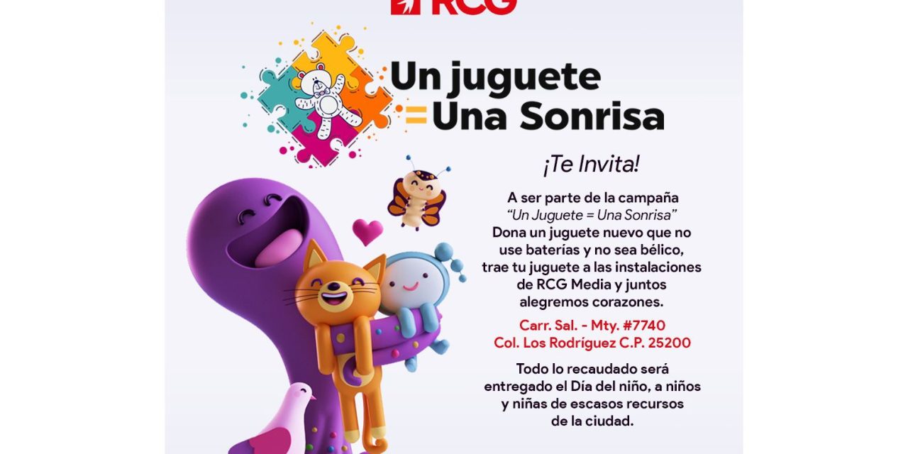 Inicia campaña ‘Un juguete = Una sonrisa’; Fundación RCG llevará alegría a niños de escasos recursos en Saltillo
