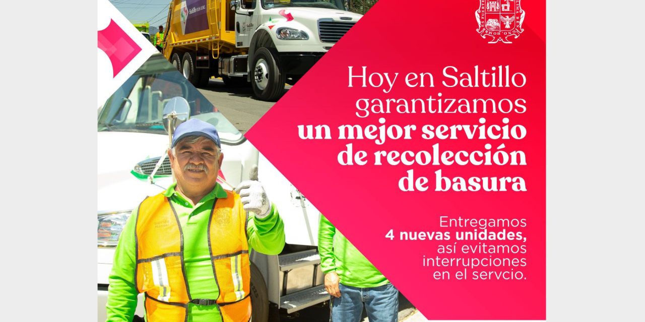 Servicio de recolección de basura incrementa su flotilla en Saltillo