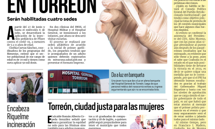 Portada Región Laguna [25 de junio de 2022] Arranca vacunación de niños en Torreón; Torreón, ciudad justa para las mujeres y más…