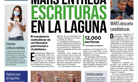 Portada Región Laguna [14 de junio de 2022]Dan certeza a familias: MARS entrega escrituras en la Laguna; Román Cepeda anuncia programa de escrituración y más…