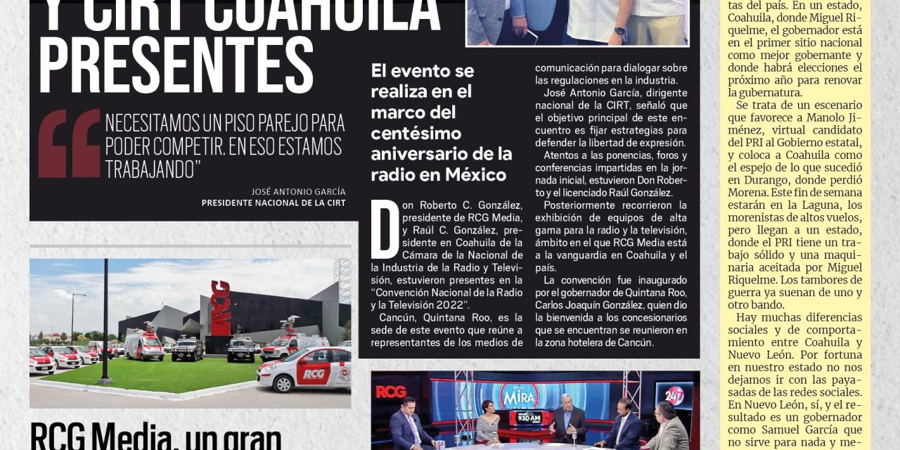 Portada RCG MEDIA [24 de junio de 2022] RCG Media y CIRT Coahuila presentes en convención nacional; Coahuila e INE firman convenio y más…
