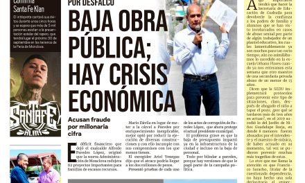 Portada Región Centro [16 de julio de 2022] Baja obra pública; hay crisis económica; Liderará Coahuila en seguridad y más…