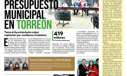 Portada Región Laguna [1 de julio de 2022] Modifican presupuesto municipal en Torreón; Aplican más de 150 mil metros cuadrados de pavimento