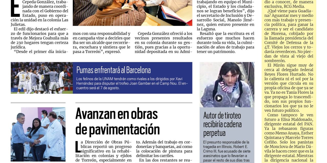 Portada Región Laguna [6 de julio de 2022] Llevan módulo de escrituración a colonia; Avanzan en obras de pavimentación y más…