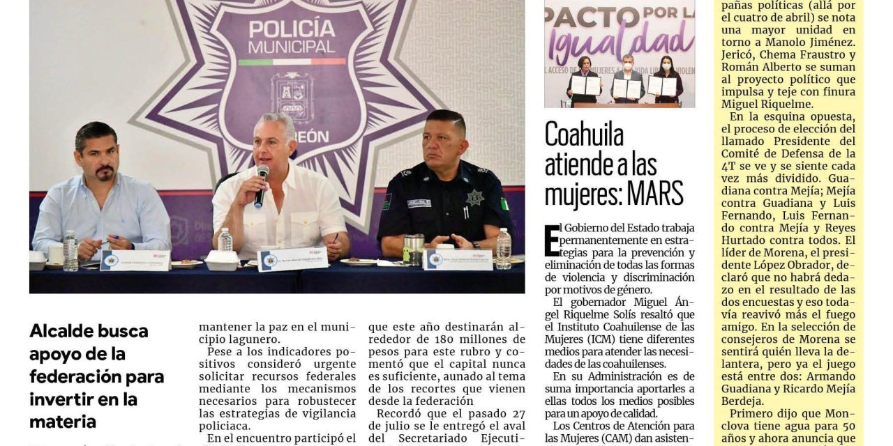 Portada Región Lagunera [31 de julio de 2022] Torreón gestiona recursos para la seguridad; Agentes abanderan trabajos de bacheo y más…