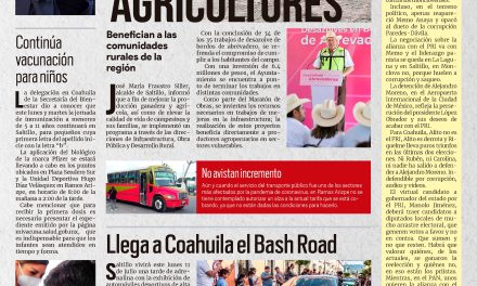 Portada RCG MEDIA [11 de julio de 2022] Impulsa Municipio a Agricultores; Llega a Coahuila el Bash Road y más…