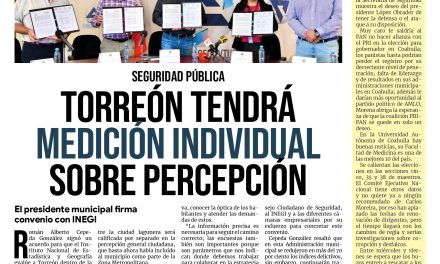 Portada Región Lagunera [10 de agosto de 2022] Torreón tendrá medición individual sobre percepción de seguridad y más….