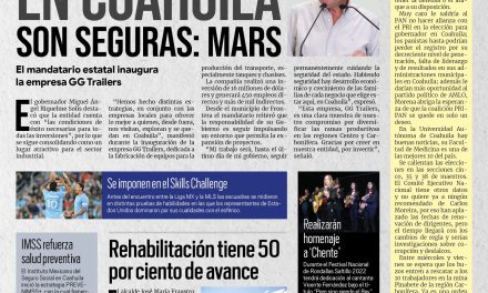 Portada RCG MEDIA [10 de agosto de 2022] Coahuila ofrece las condiciones necesarias para inversiones: MARS; y más…