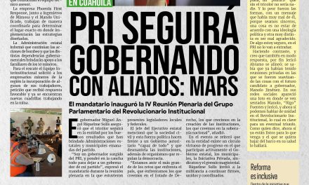 Portada RCG MEDIA [19 de agosto de 2022] PRI seguirá gobernando Coahuila con aliados; con estudios avanzan labores de rescate en mina; y más…
