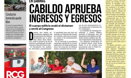 Portada Región Carbonífera [16 de septiembre de 2022] Cabildo aprueba Ingresos y Egresos en Sabinas; Piden diputada de Coahuila protección de usuarios; y más…