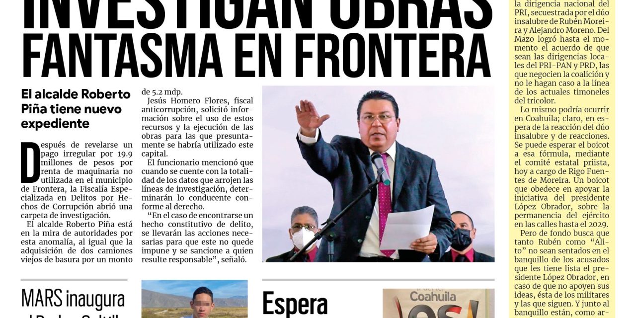 Portada Región Centro [15 de septiembre de 2022] Investigan obras fantasma en Frontera; Espera SECTUR derrama económica por puente en Coahuila; y más…