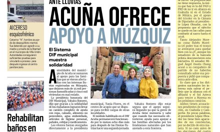 Portada Región Fronteriza [8 de septiembre de 2022] Acuña ofrece apoyo a Múzquiz ante lluvias; Rehabilitan baños en escuela en Acuña; y más…