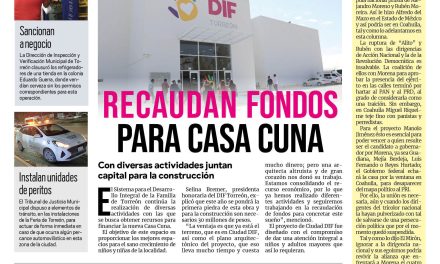 Portada Región Lagunera [18 de septiembre de 2022] DIF Torreón recauda fondos para Casa Cuna; Inspeccionan cruces en Torreón; y más…