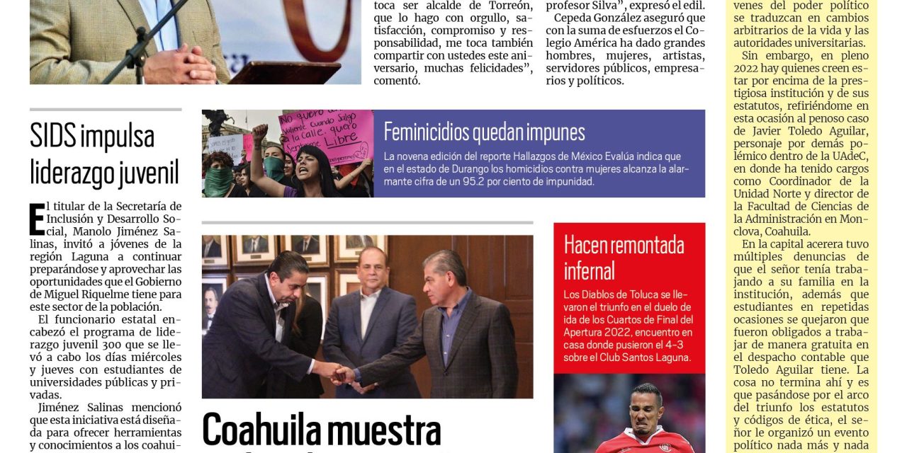 Portada Región Lagunera [14 de octubre de 2022] Reconoce alcalde a Colegio Americano de Torreón; Coahuila muestra su fortaleza económica; y más….