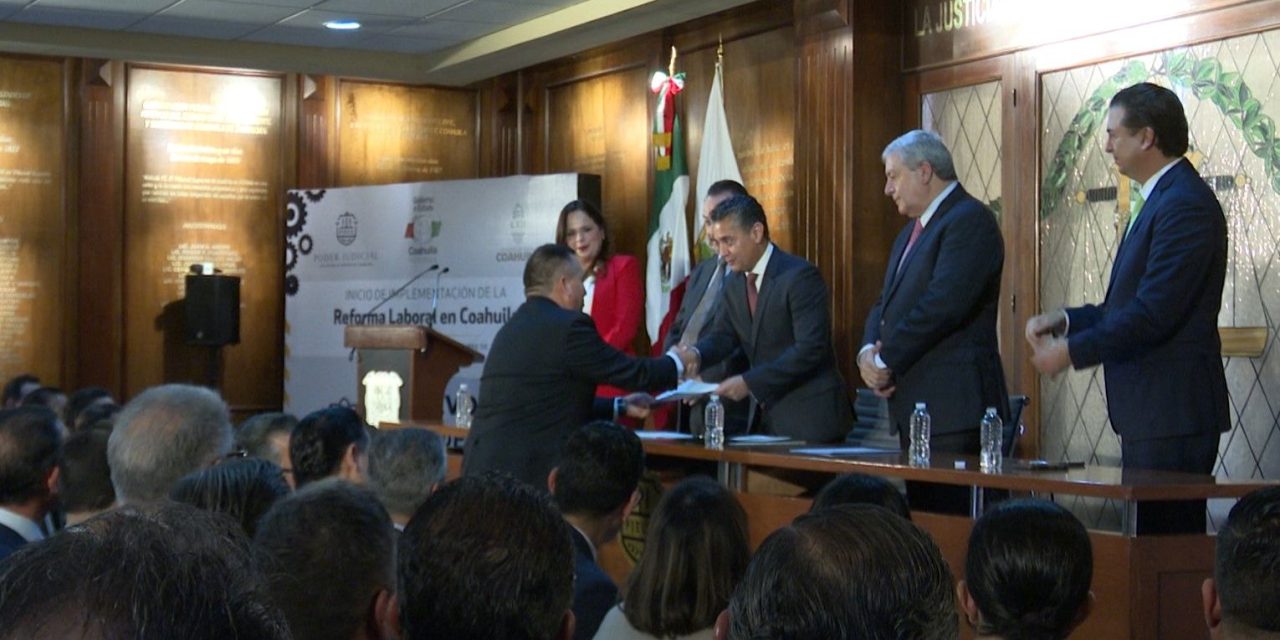 Coahuila inicia implementación de reforma laboral