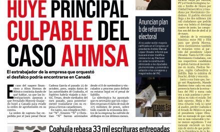 Portada Región Centro [16 de noviembre de 2022]  Huye principal culpable del caso AHMSA;  SIDS Coahuila entrega pavimentación en Monclova; y más…
