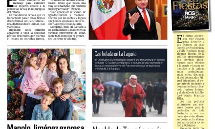 Portada Región Lagunera[25 de diciembre de 2022] Alcalde de Torreón envía mensaje por Navidad; Emite Protección Civil Torreón recomendaciones por temporada invernal; y más…