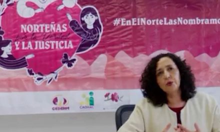 Campaña ‘Norteñas por la verdad y la justicia’ recordará a mujeres desaparecidas y asesinadas
