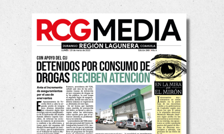 Portada Región Lagunera [20 de marzo de 2023] Detenidos por consumo de drogas reciben atención; invitan a limpiar predios de Torreón y más…