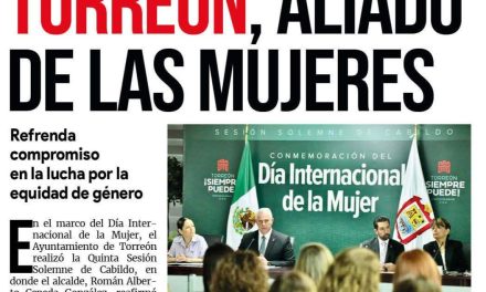 Portada RCG Lagunera [10 de marzo de 2023] Torreón, aliado de las mujeres; Capacitan a choferes contra violencia de género y más…