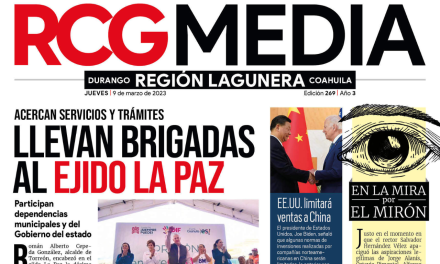 Portada RCG Lagunera [9 de marzo de 2023] Llevan brigadas al ejido La Paz; Supervisarán canales de Torreón y más…