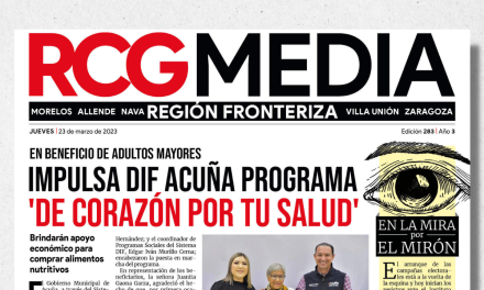 Portada RCG Fronteriza [23 de marzo de 2023] Impulsa DIF Acuña programa ‘De Corazón por tu Salud’; alistan convocatoria para Cabildo infantil y más…