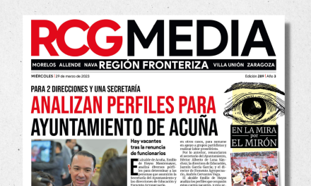 Portada RCG Fronteriza [29 de marzo de 2023] Analizan perfiles para Ayuntamiento de Acuña; premian a Guardianes del Agua y más…