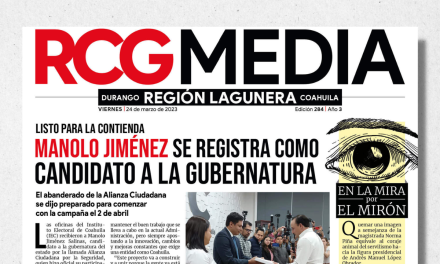 Portada RCG Lagunera [24 de marzo de 2023] Manolo Jiménez se registra como candidato a la gubernatura; celebrarán la diversidad cultural y más…