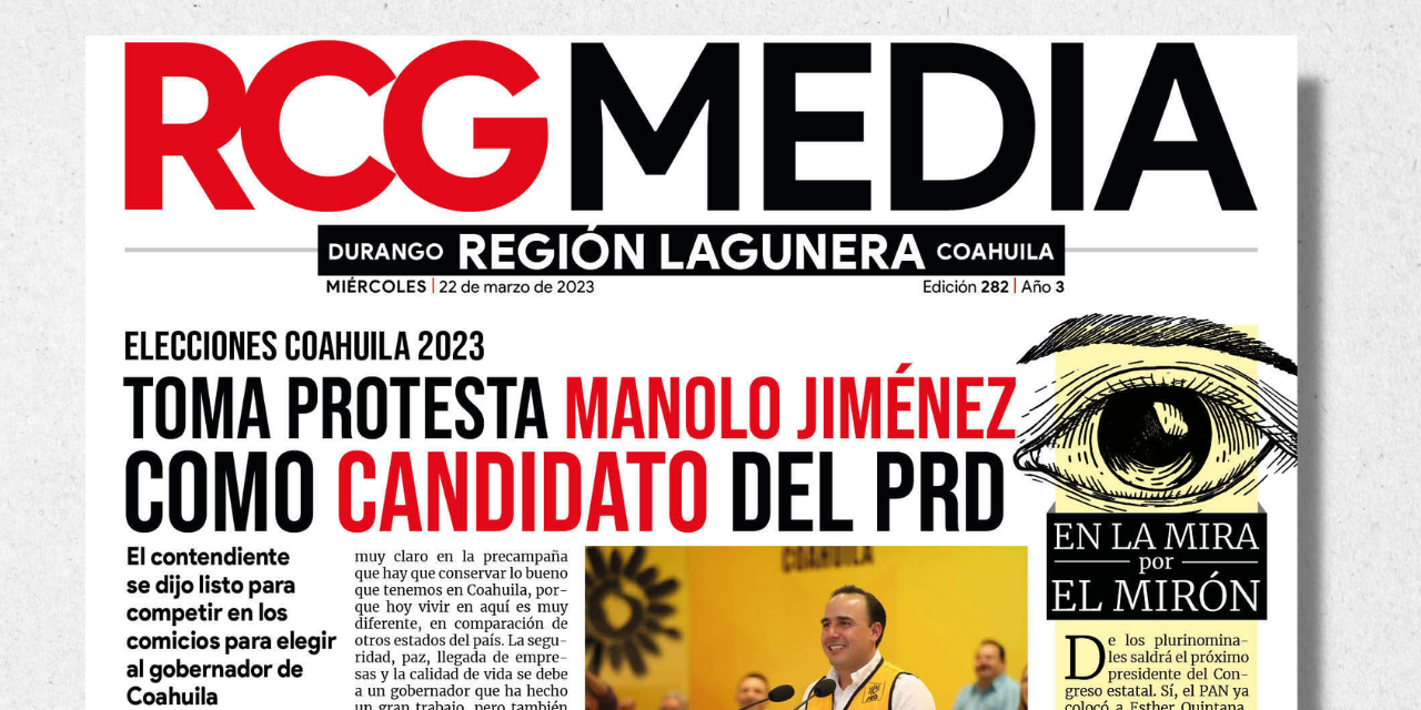 Portada RCG Lagunera [22 de marzo de 2023] Toma protesta Manolo Jiménez como candidato del PRD; capacitan a agentes viales para prevenir suicidios y más…
