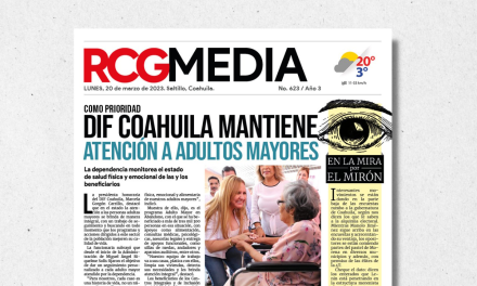 Portada RCG Media [20 de marzo de 2023] DIF Coahuila mantiene atención a adultos mayores; Chema Fraustro lleva vacunación de ganado a ejidos y más…