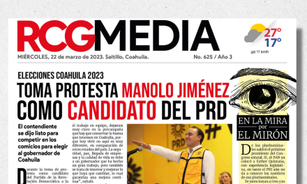 Portada RCG Media [22 de marzo de 2023] Toma protesta Manolo Jiménez como candidato del PRD; MARS entrega sistema pluvial en Saltillo y más…