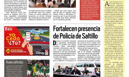 Portada RCG Media [15 de abril de 2023] Supervisan obra en Ramos Arizpe ; fortalecen presencia de Policía de Saltillo y más…