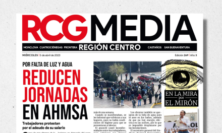 Portada RCG Centro [5 de abril de 2023] Reducen jornadas en AHMSA; cierre de AHMSA continúa siendo posible y más…