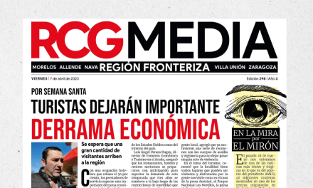 Portada RCG Fronteriza [7 de abril de 2023] Turistas dejarán importante derrama económica; trasvasarán agua de presa la Amistad y más…