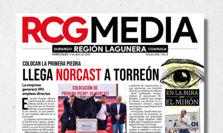 Portada RCG Lagunera [5 de abril de 2023] Llega Norcast a Torreón; dan normas sobre instalación de anuncios y más…