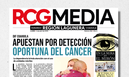 Portada RCG Lagunera [3 de abril de 2023] Apuestan por detección oportuna del cáncer; colocan plantas en jardín polinizador de Torreón y más…