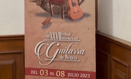 Grandes artistas se presentarán en Saltillo en la XXVII edición del Festival Internacional de Guitarra