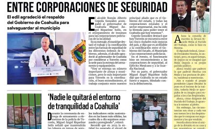 Portada RCG Lagunera [8 de agosto de 2023] Destacan trabajo y coordinación entre corporaciones de seguridad; regresa el taller de carpintería del DIF y más…
