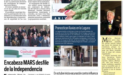 Portada RCG Lagunera [17 de septiembre de 2023] Preside Román Cepeda desfile del inicio de la Independencia; Celebran 105 mil personas con Los Tigres del Norte en Torreón y más…