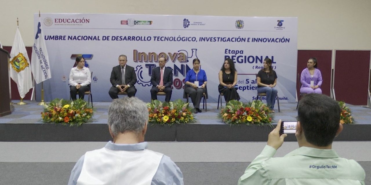 Inauguran etapa regional de Cumbre Nacional de Desarrollo Tecnológico e Innovación en el Tec Saltillo